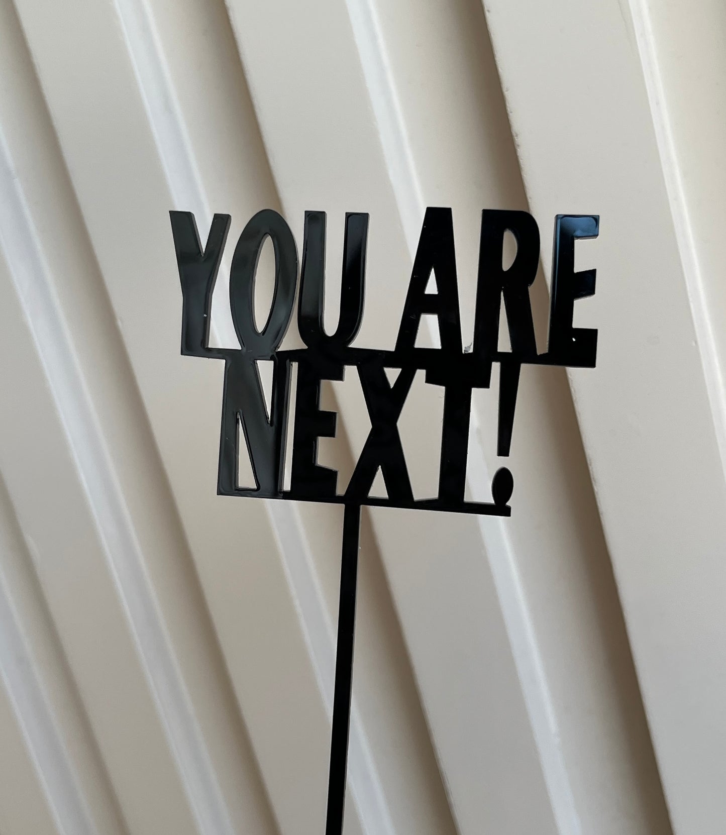 Cupcake Topper "You are Next"
