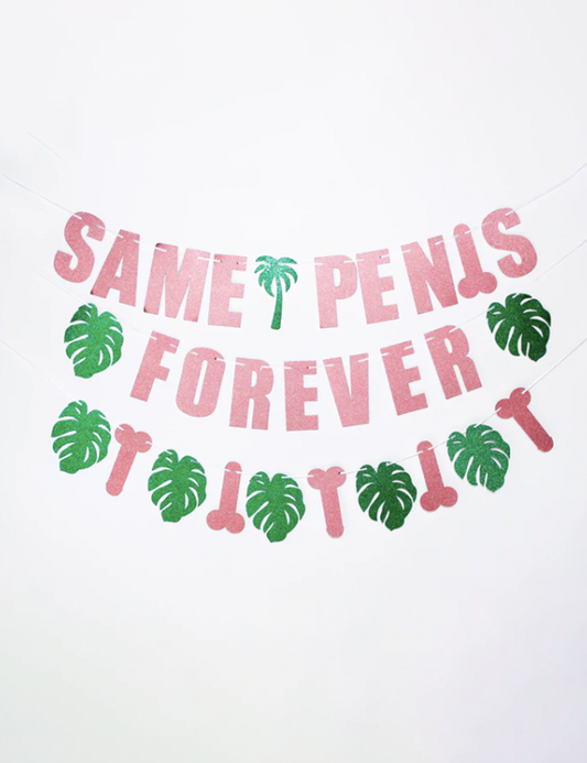 Banner Tropical "Same P*nis Forever"