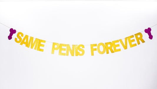 Banner "Same p*nis forever" color dorado con tipo escarcha